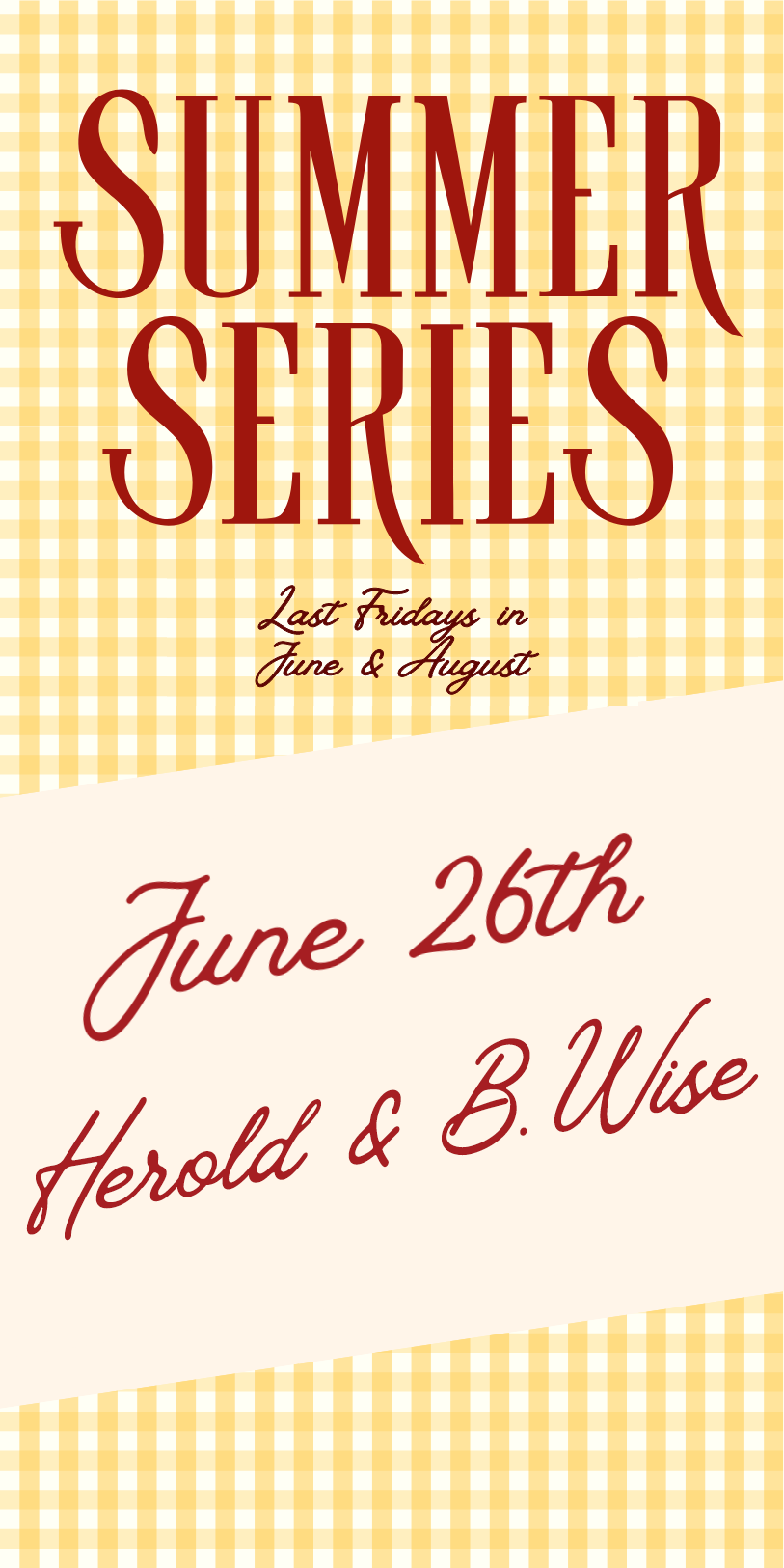 Summer Series | Last Fridays in June, July, & August | June 26th Herold & B. Wise